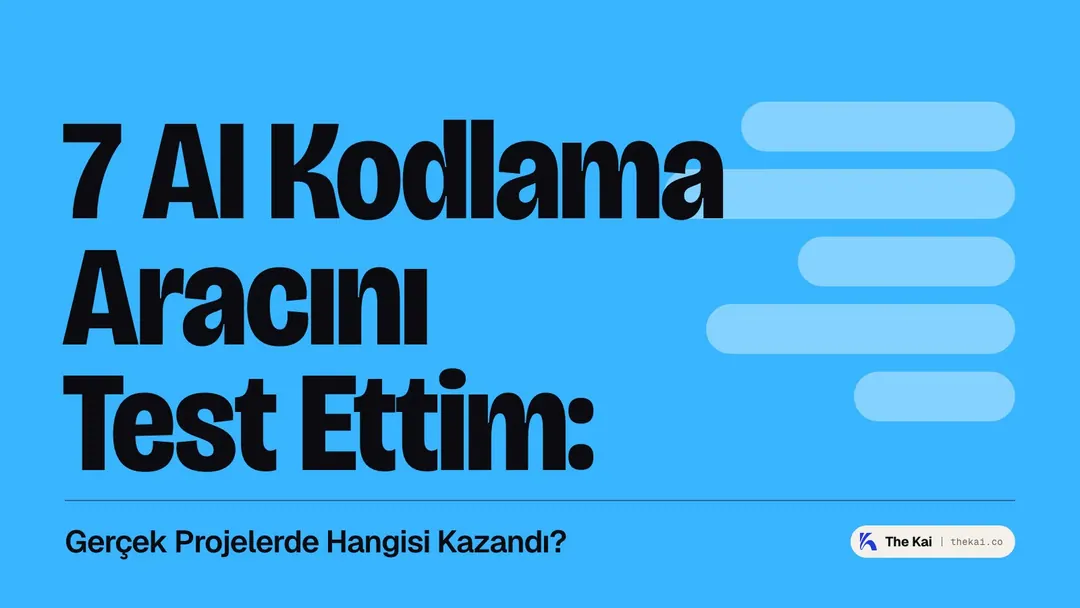 7 AI Kodlama Aracını Test Ettim: Gerçek Projelerde Hangisi Kazandı? — kapak